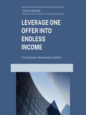 cover image of Leverage One Offer Into Endless Income